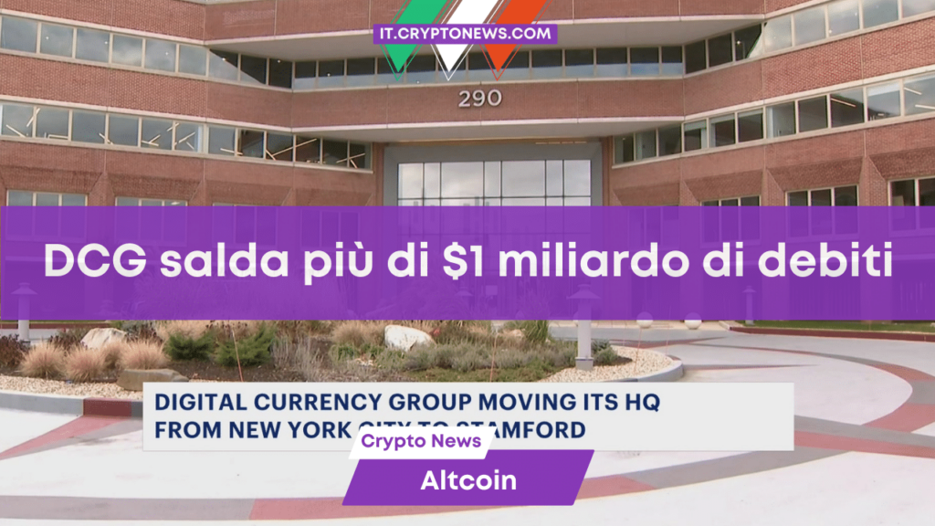 Digital Currency Group ha saldato oltre 1 miliardo di dollari di debiti
