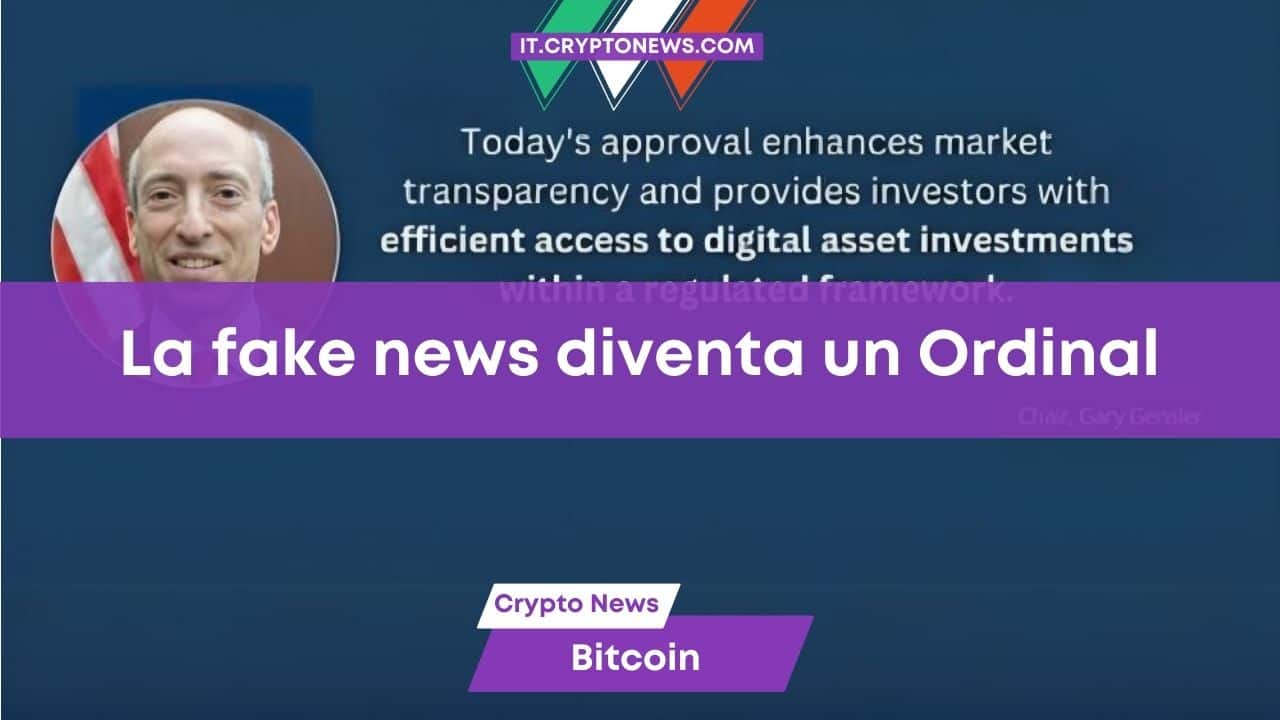 La fake news della SEC che approva gli ETF diventa un Ordinal su Bitcoin