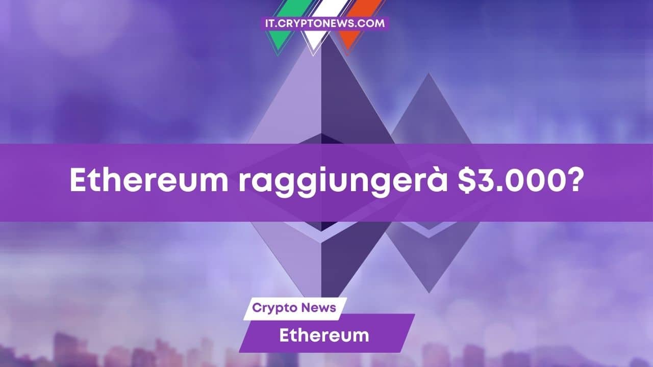 Previsioni Ethereum: ETH tocca massimo di 18 mesi; Presto a $3.000?