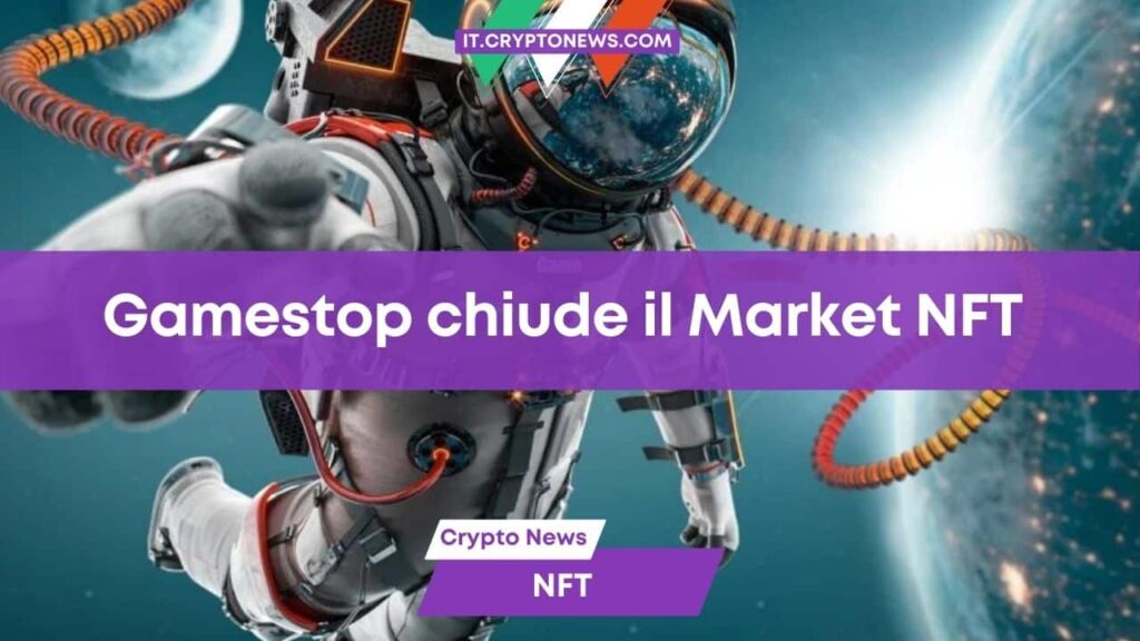 Perché GameStop ha deciso di chiudere il suo marketplace di NFT?