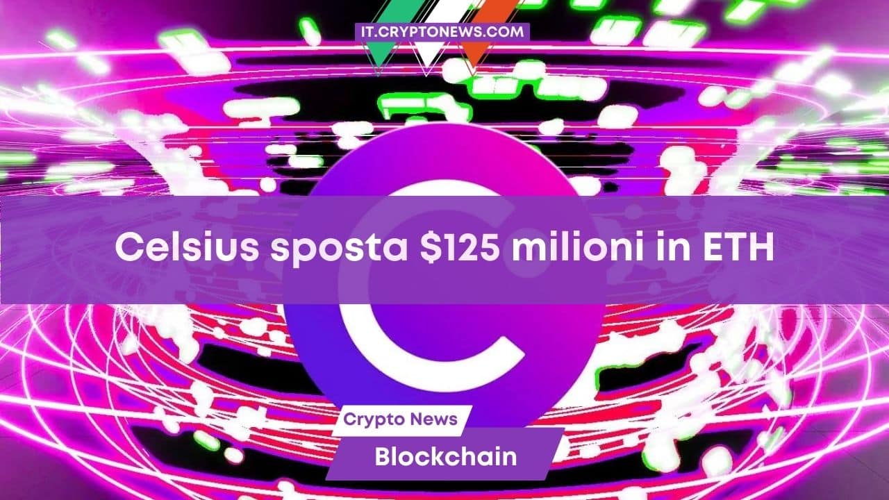 Celsius sposta 125 milioni di dollari in ETH per risarcire i creditori