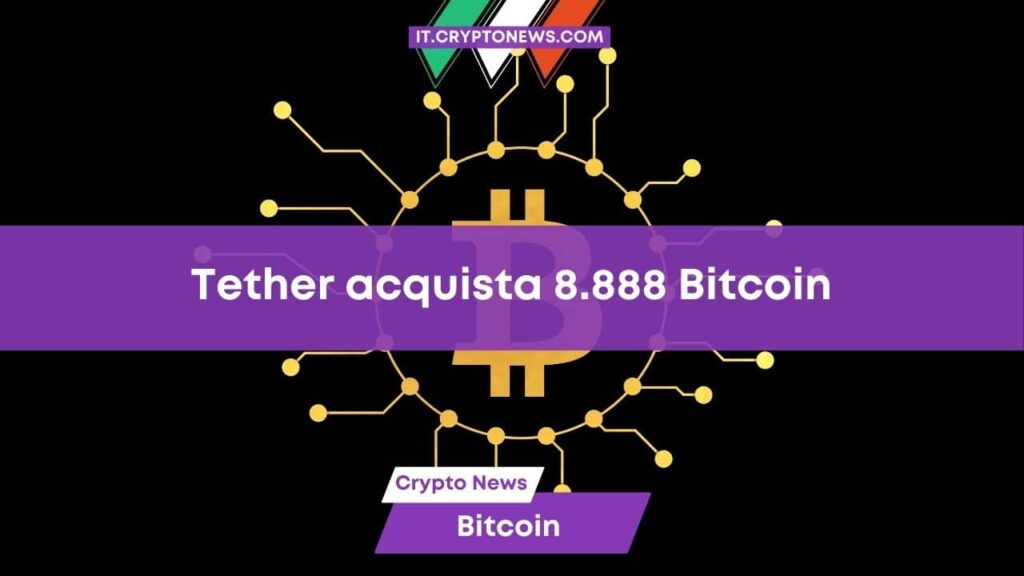 Tether diventa una balena Bitcoin con un nuovo acquisto di 8.888 BTC