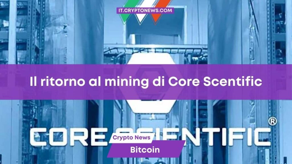 Il miner Bitcoin Core Scientific annuncia il ritorno dopo il fallimento