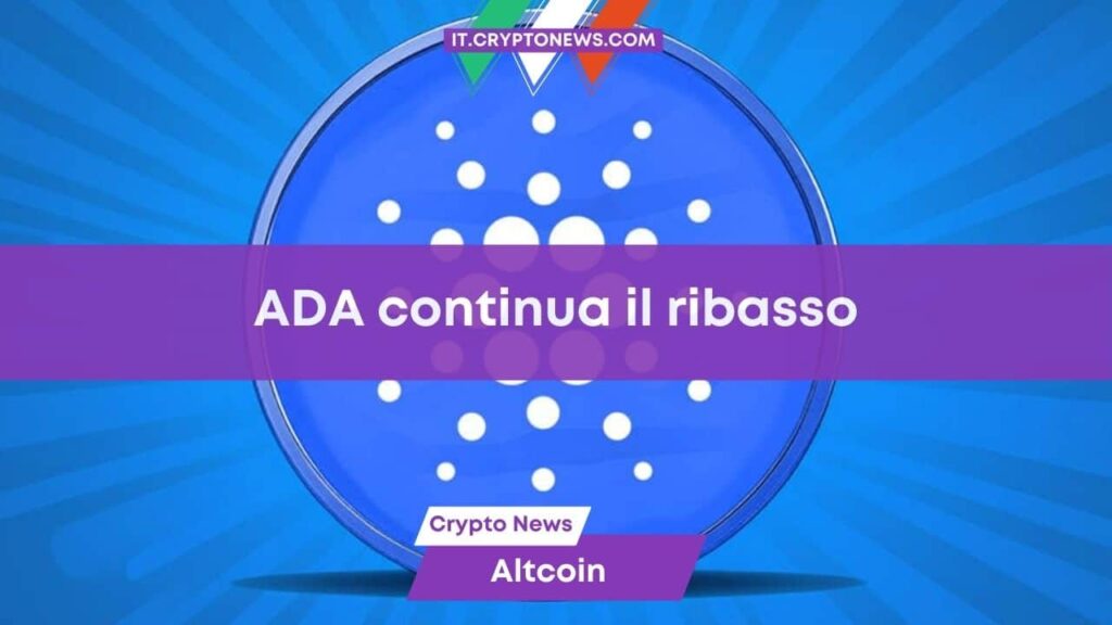 ADA continua il ribasso: Cosa sta succedendo a Cardano?