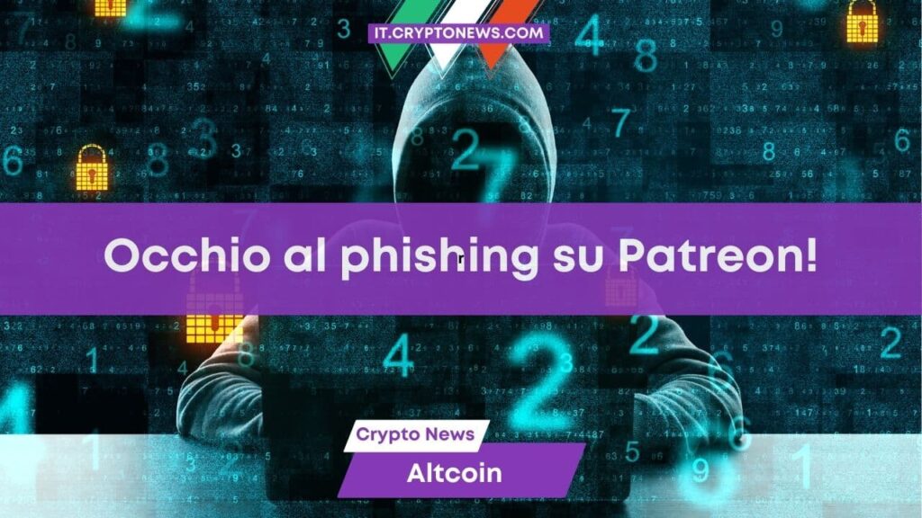 Truffe su Patreon: Falsi progetti crypto celano attacchi phishing