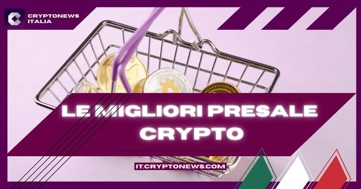 Le migliori crypto presale del 2024 – Le criptovalute in prevendita da non perdere