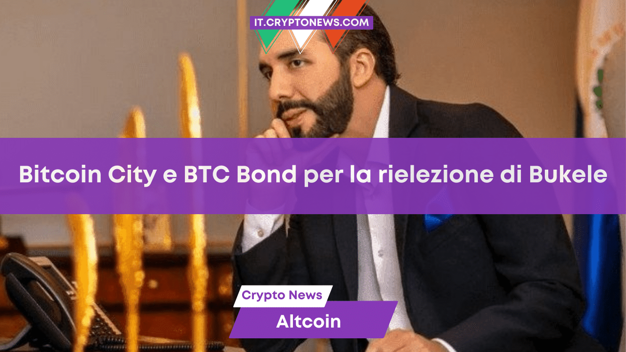 Il presidente di El Salvador Nayib Bukele punta ai Bond su Bitcoin per la sua rielezione