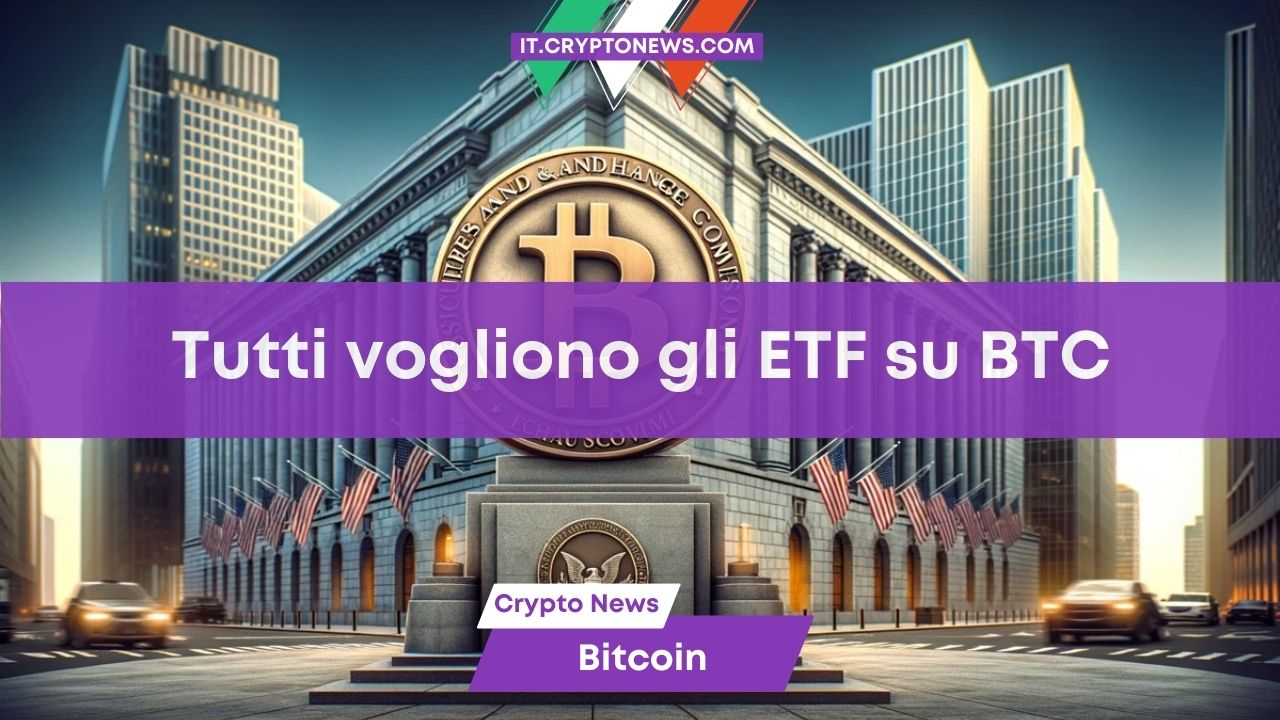 Negli USA è FOMO per gli ETF Spot su Bitcoin: tutti li vogliono