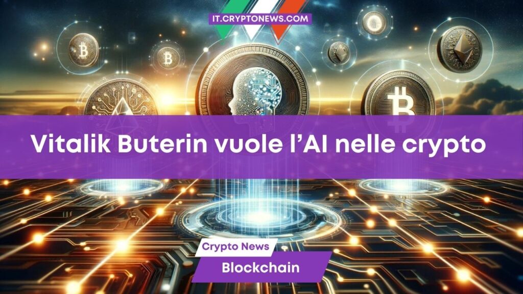 L’intelligenza artificiale a favore della blockchain piace a Buterin. E le crypto AI esplodono