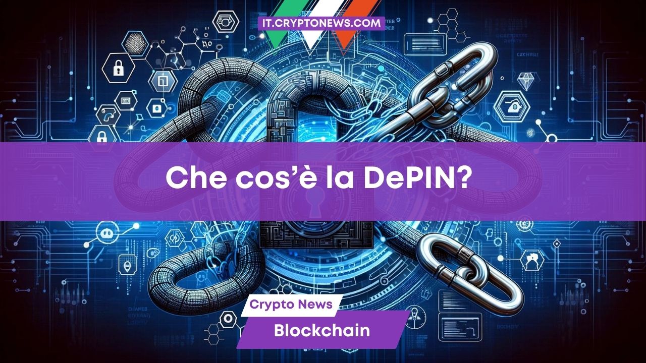 Che cos’è la DePIN? La Sharing Economy su Blockchain senza intermediari