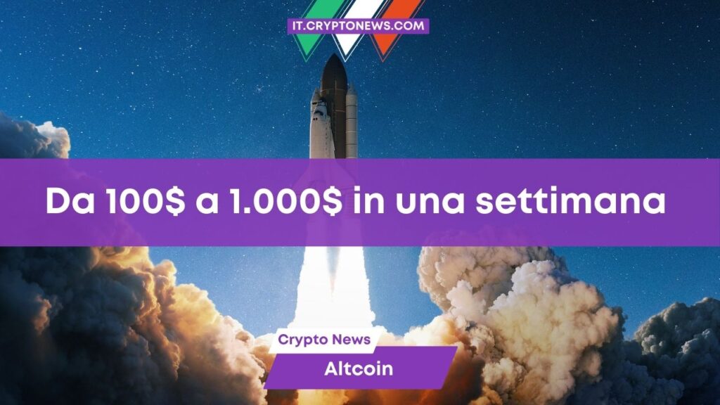 3 crypto che possono trasformare 100$ in 1.000$ la prossima settimana