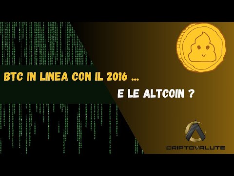 BTC in linea con il 2016 …  e le  ALTCOIN  ?