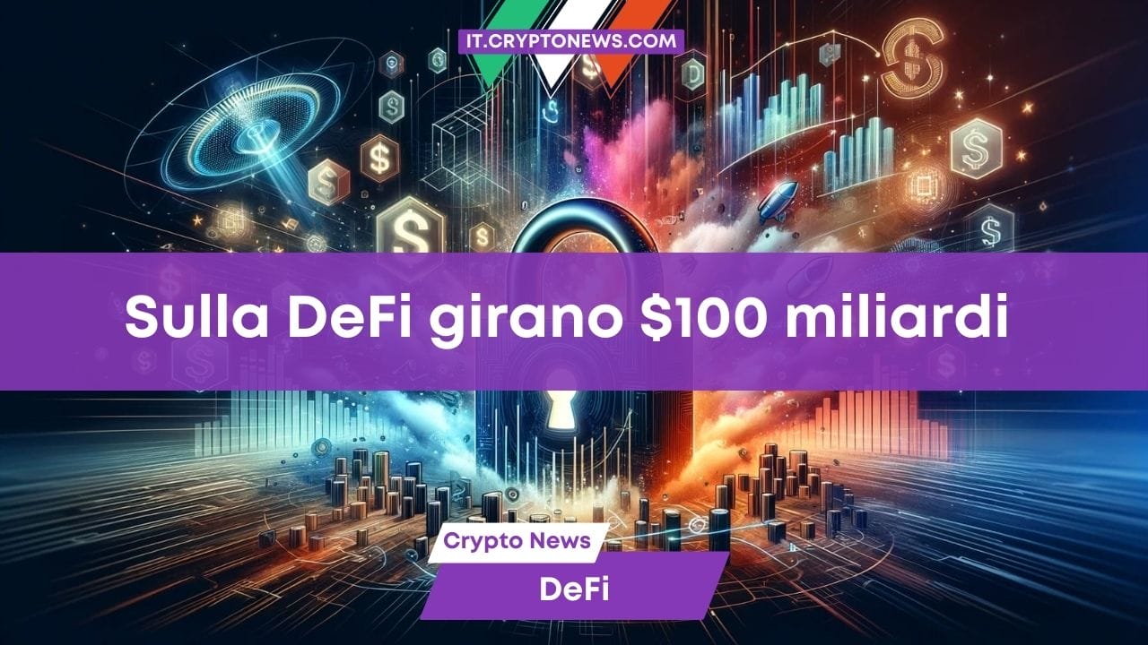 Il pump di Bitcoin spinge la DeFi e il TVL supera il traguardo di $100 miliardi