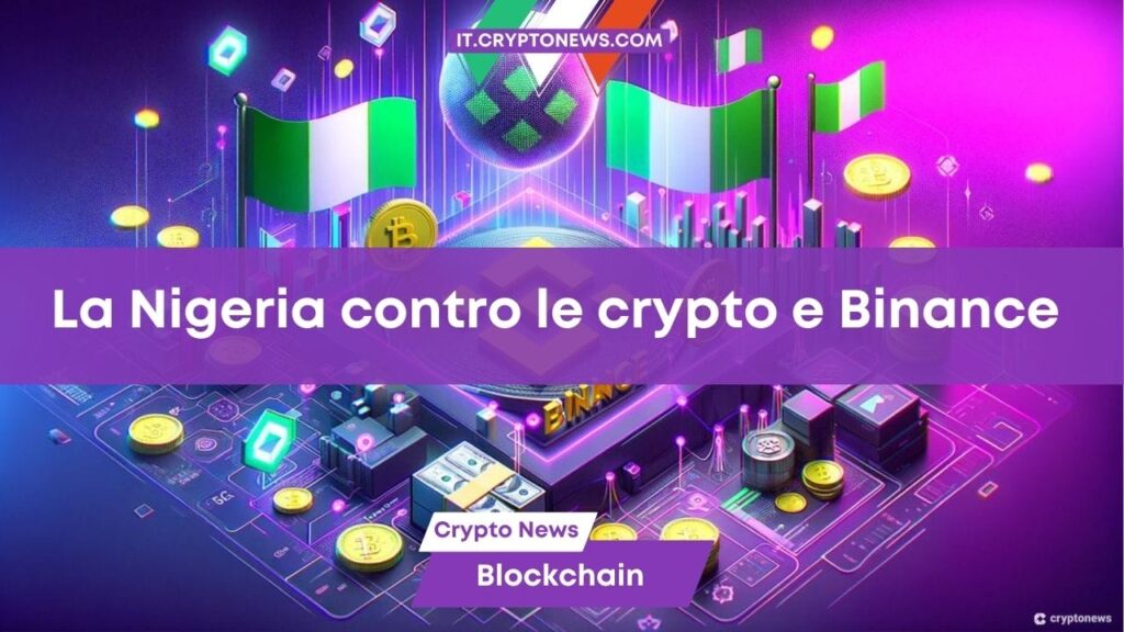 La Nigeria incolpa le criptovalute per la sua crisi valutaria e arresta due dirigenti di Binance