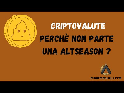 CRIPTOVALUTE perchè non parte una ALTSEASON ?