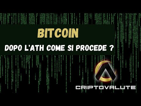 BITCOIN, dopo l’ATH come si procede ?