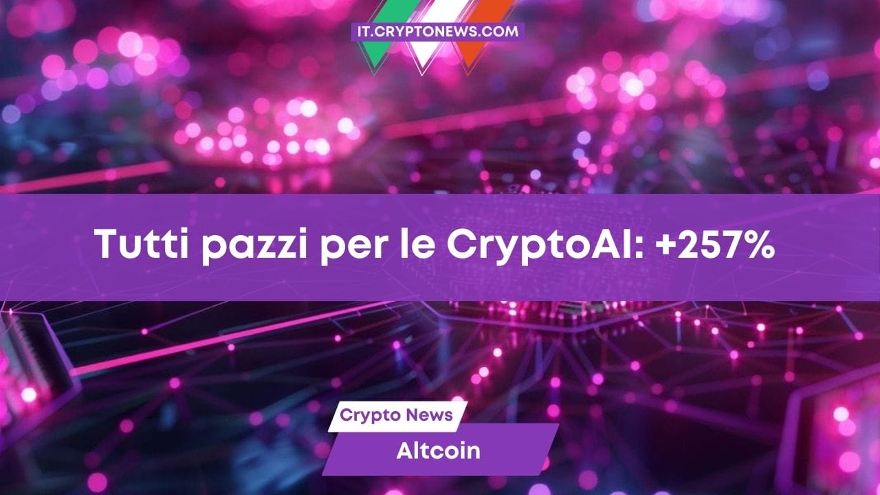 Le CryptoAI sono aumentate del 257%: esplode l’interesse nelle criptovalute legate all’intelligenza artificiale!