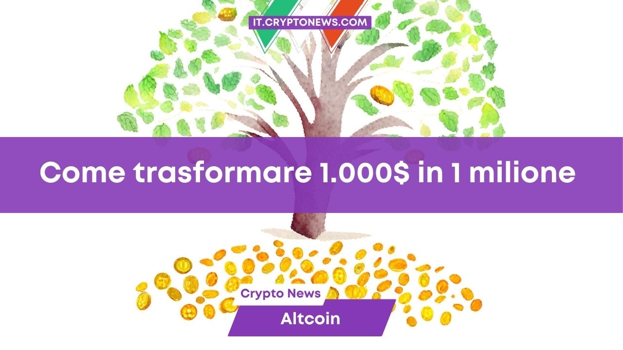 Come trasformare $1.000 in 1 milione di dollari durante un Bull Market