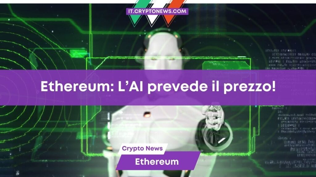 L’intelligenza artificiale prevede il prezzo di Ethereum l’1 maggio