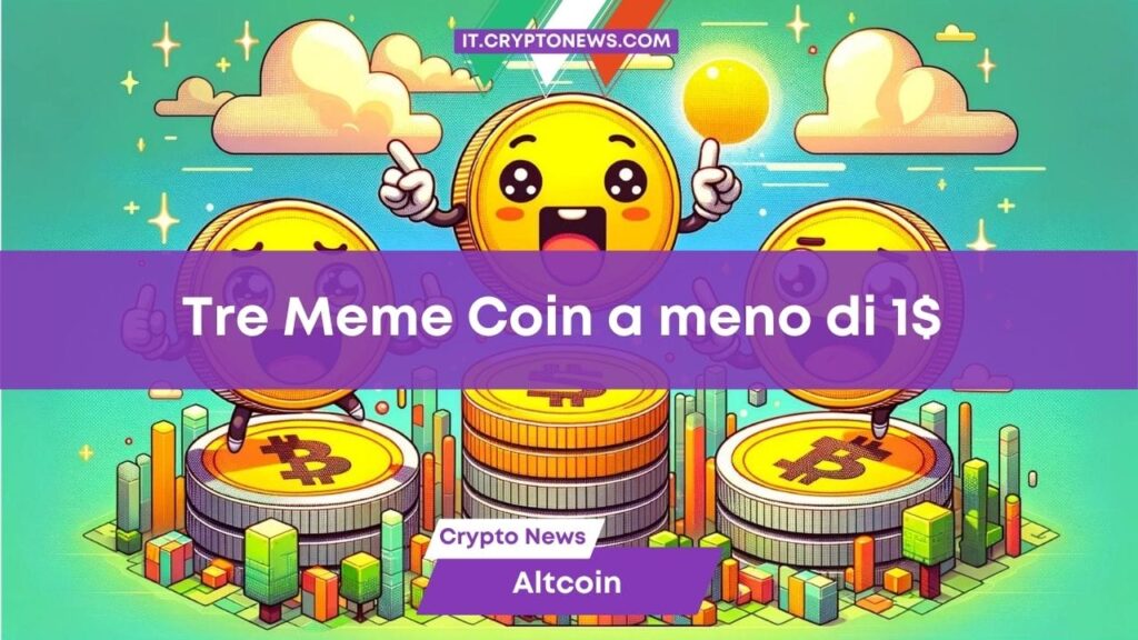 3 Meme Coin a meno di 1 dollaro da comprare questa settimana