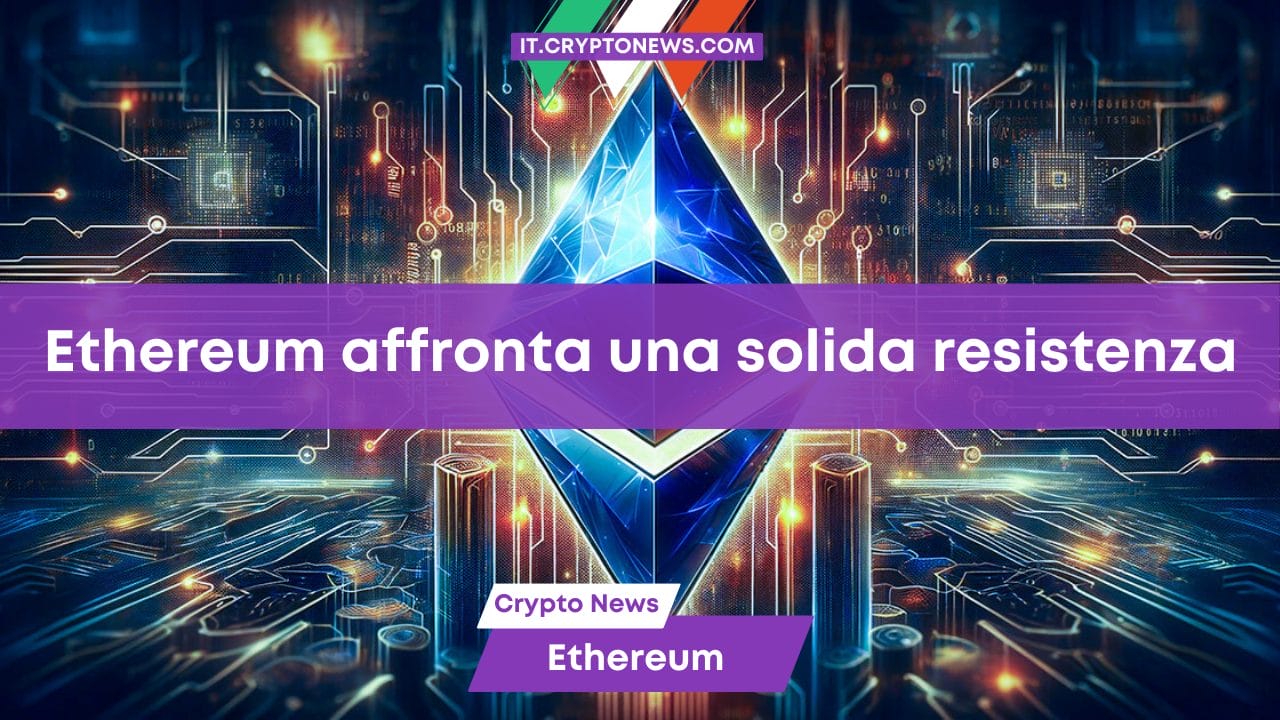 Previsioni ETH: Ethereum affronta una solida resistenza a questo prezzo