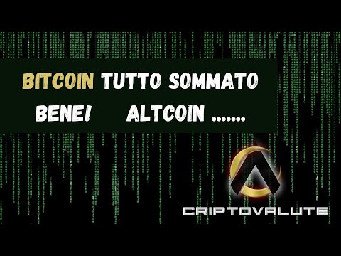 BITCOIN, tutto sommato BENE !  ALTCOIN …….