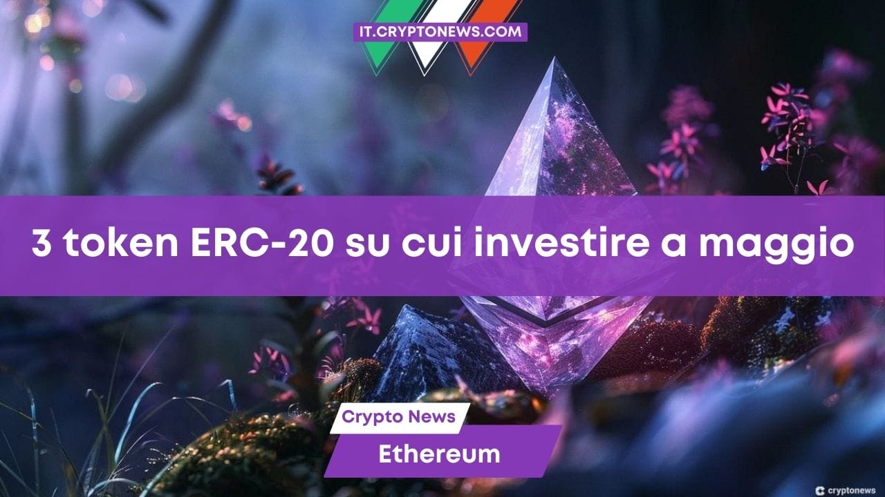 I migliori 3 token basati su Ethereum per investire a maggio