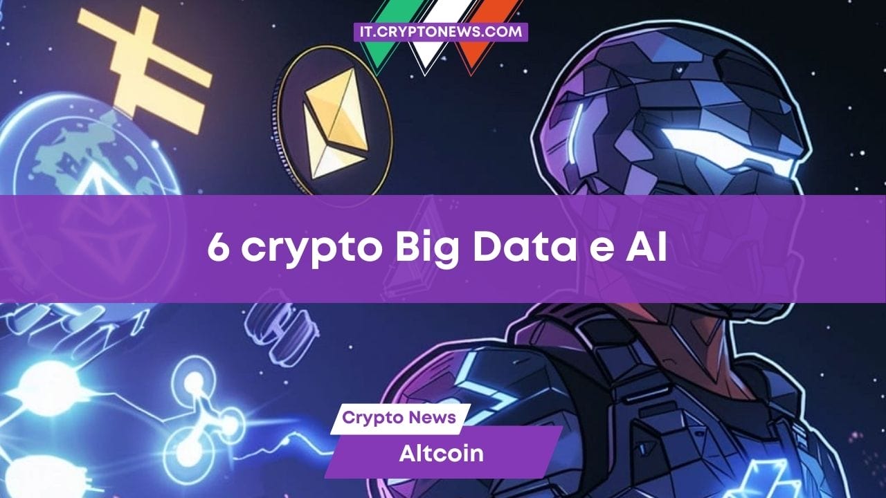 Big Data e Intelligenza artificiale: 6 progetti crypto da tenere d’occhio
