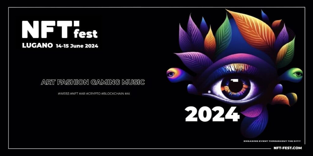 NFT Fest Lugano 2024: Il Futuro degli NFT si Incontra in Svizzera
