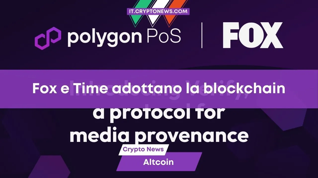 Fox e Time scelgono Polygon per migliorare la qualità del loro servizio di informazione