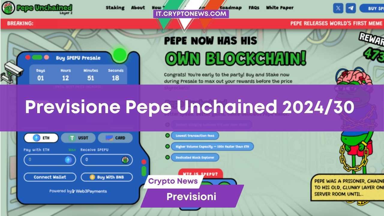 Previsione dei prezzi di Pepe Unchained tra il 2024 e il 2030