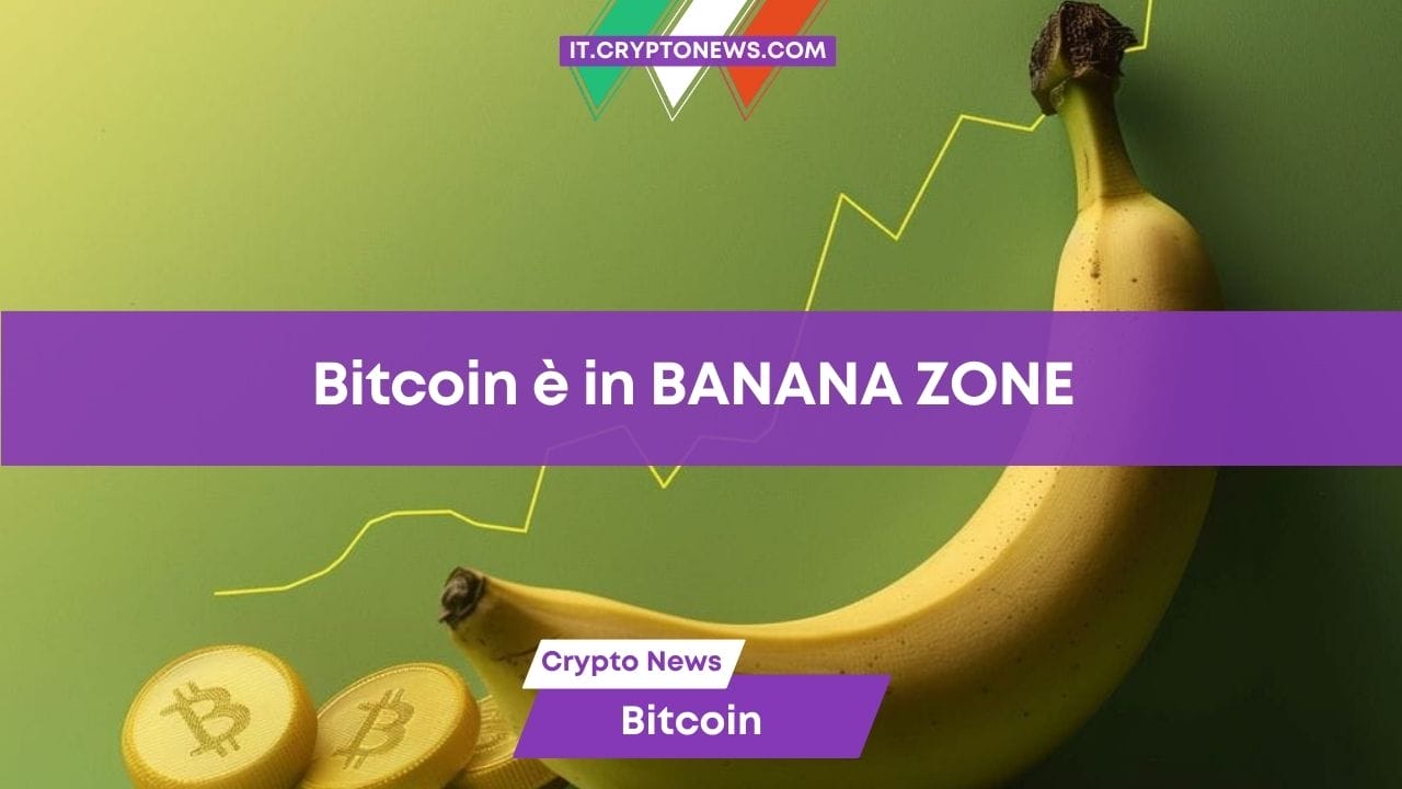 Bitcoin nella zona parabolica delle “banane” secondo l’esperto crypto