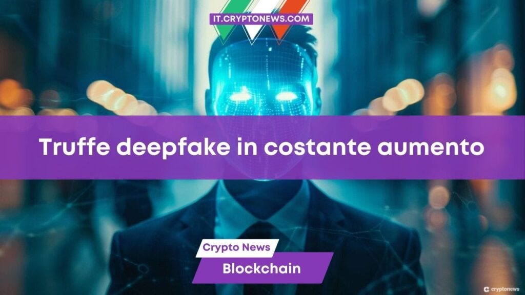 Fenomeno deepfake pronto a raddoppiare: Truffe crypto fino a $25miliardi nel 2024