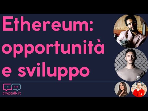 Ethereum: opportunità e sviluppo – Cryptalk con Fabrizio Genovese e Andrea Paesano di NapulEth