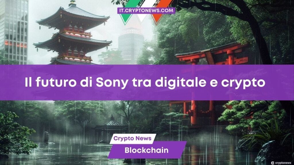 Sony si sposta sempre più su digitale ed entra ufficialmente nel trading di criptovalute