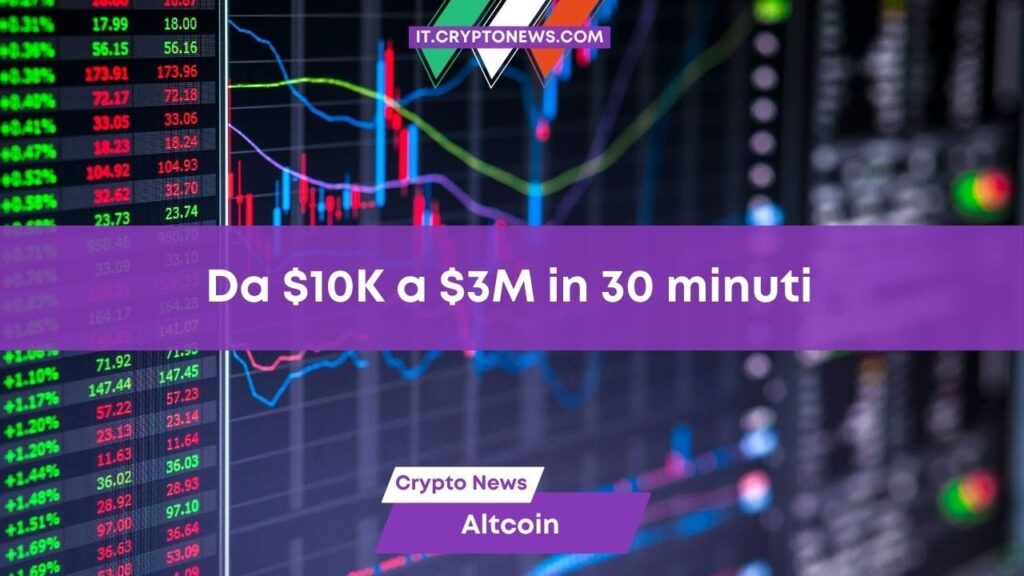 Questo trader ha trasformato $10.000 in $3 milioni in appena 30 minuti
