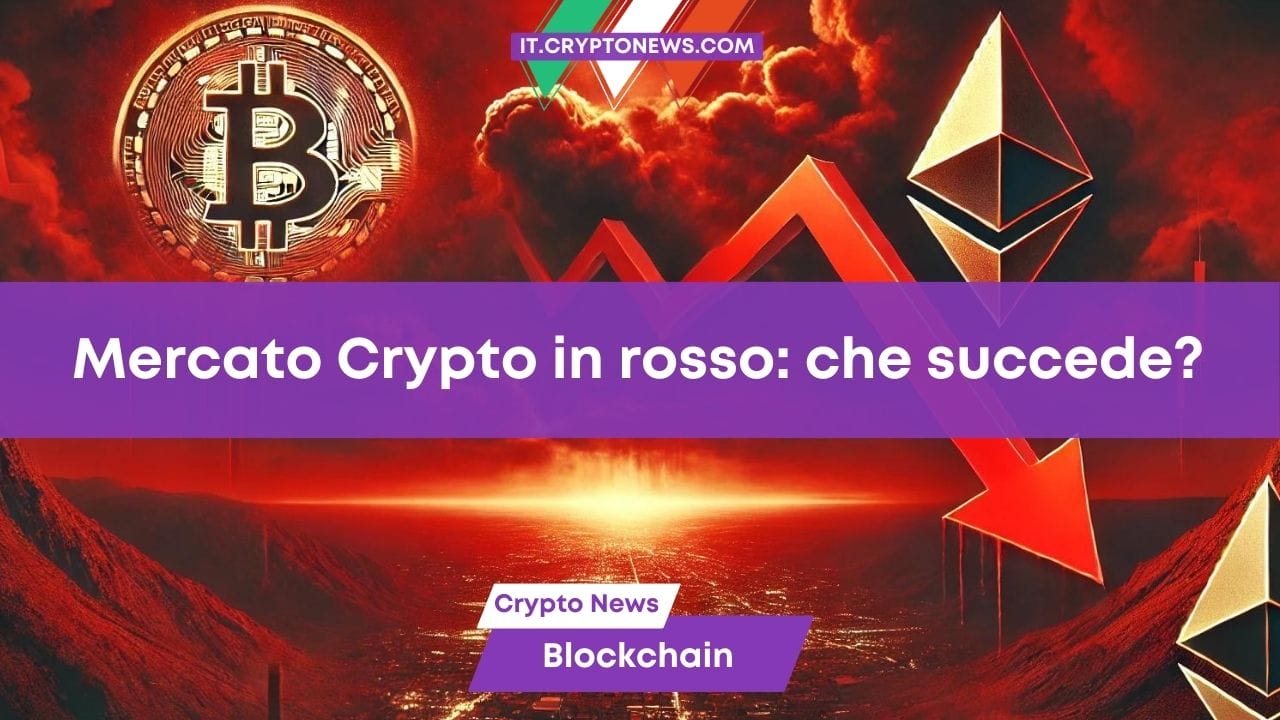 Mercato Crypto in rosso per Bitcoin e altcoin: che succede oggi?