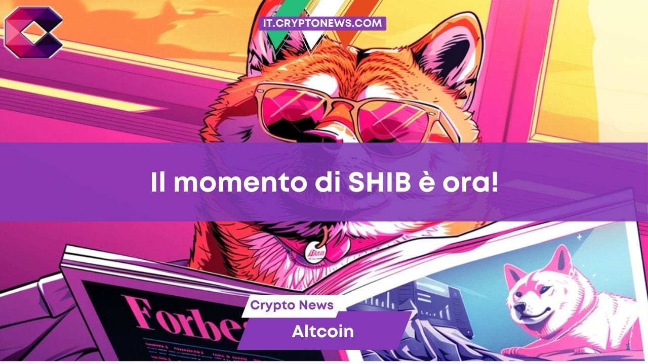 Forbes prevede un aumento del 1.700% per SHIB! Tempi d’oro in arrivo