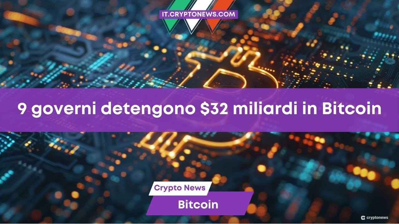 9 governi detengono 32 miliardi di dollari in Bitcoin: perché?