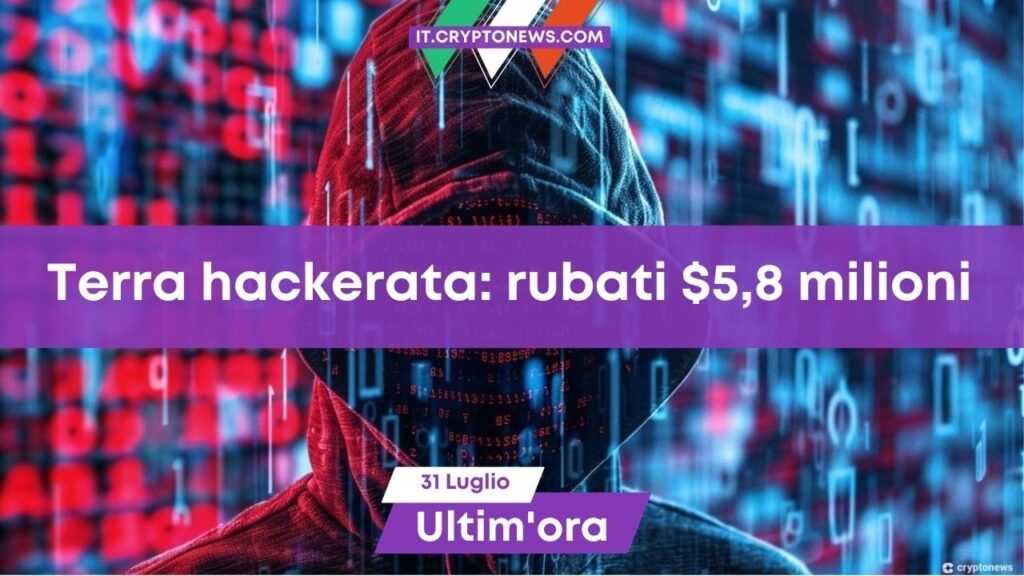 La blockchain di Terra è stata hackerata! rubati 5,28 milioni di dollari
