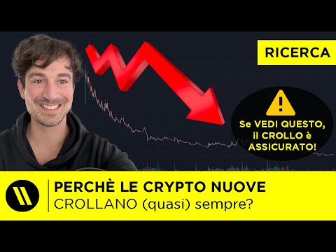 ECCO PERCHÈ LE CRYPTO NUOVE CROLLANO (quasi) SEMPRE