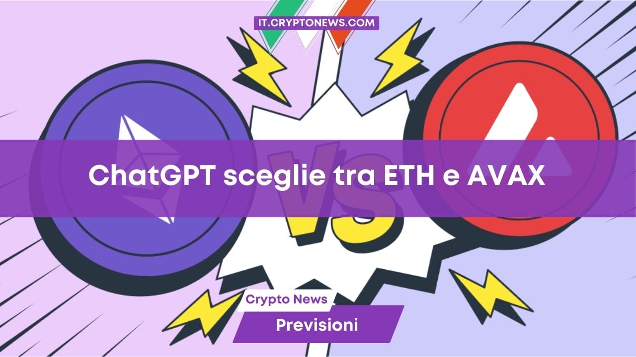 Ethereum o Avalanche? Abbiamo chiesto a ChatGPT-4 quale sia l’acquisto migliore per il 2024