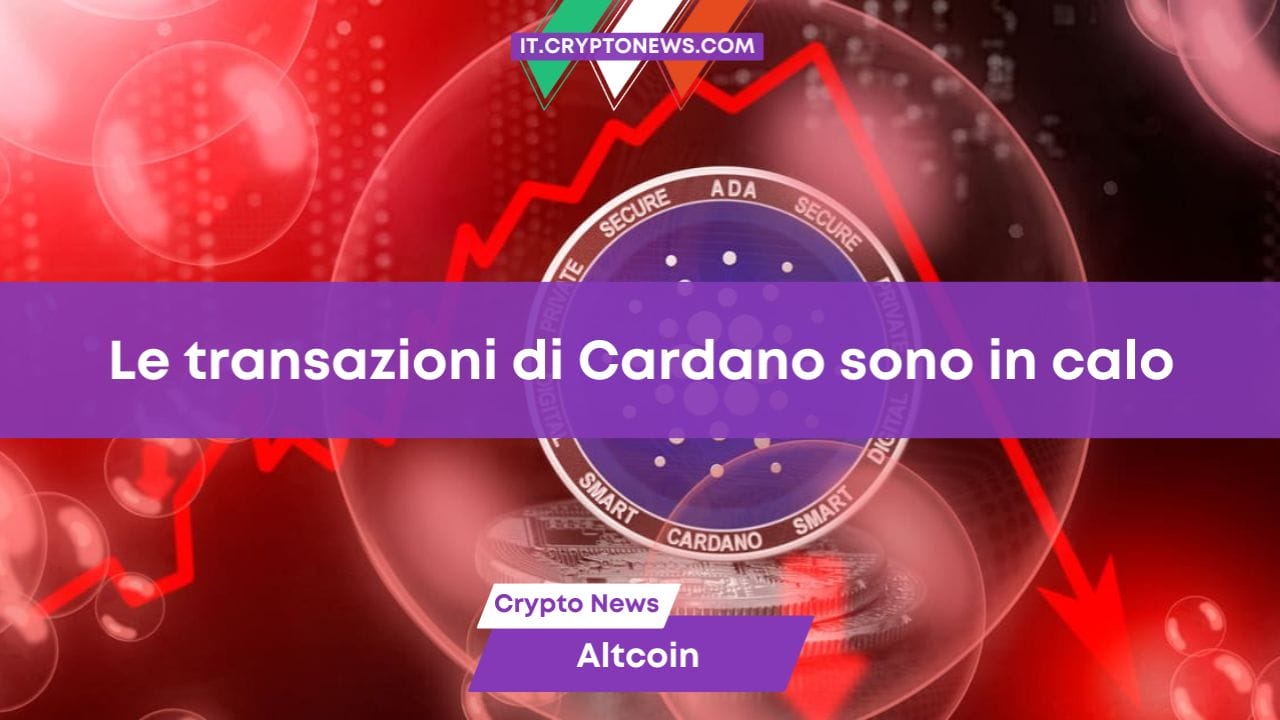 ADA è sopravvalutato? Il volume delle transazioni di Cardano è in calo