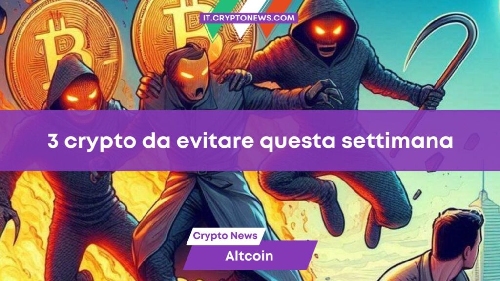 3 criptovalute da non negoziare la prossima settimana