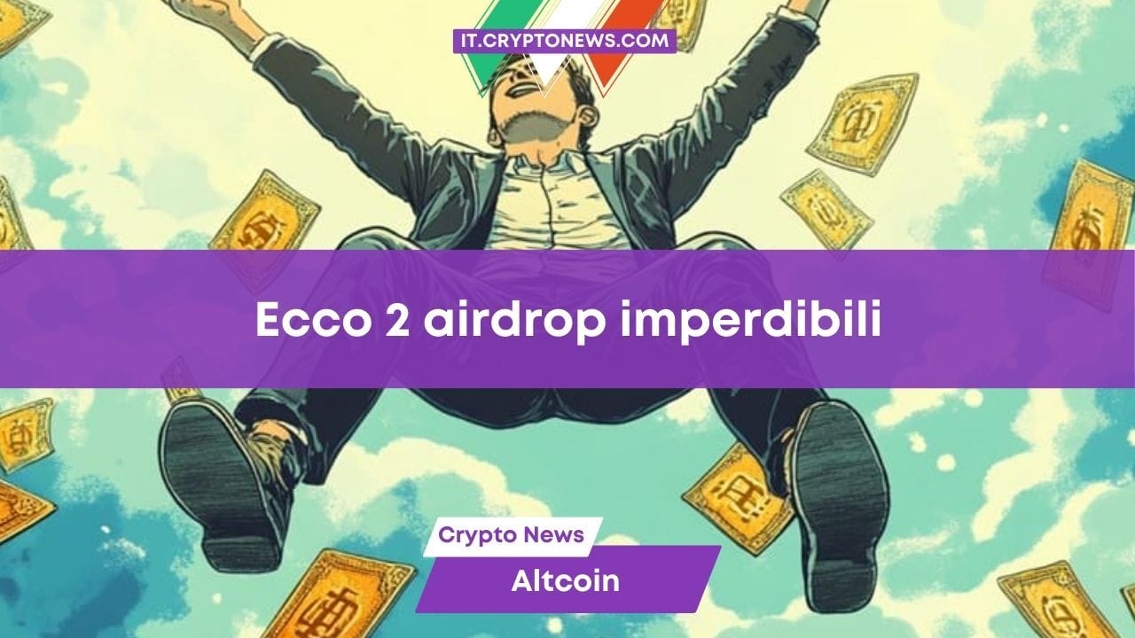 Diventare milionari grazie agli airdrop? Ecco i prossimi 2 airdrop da non perdere