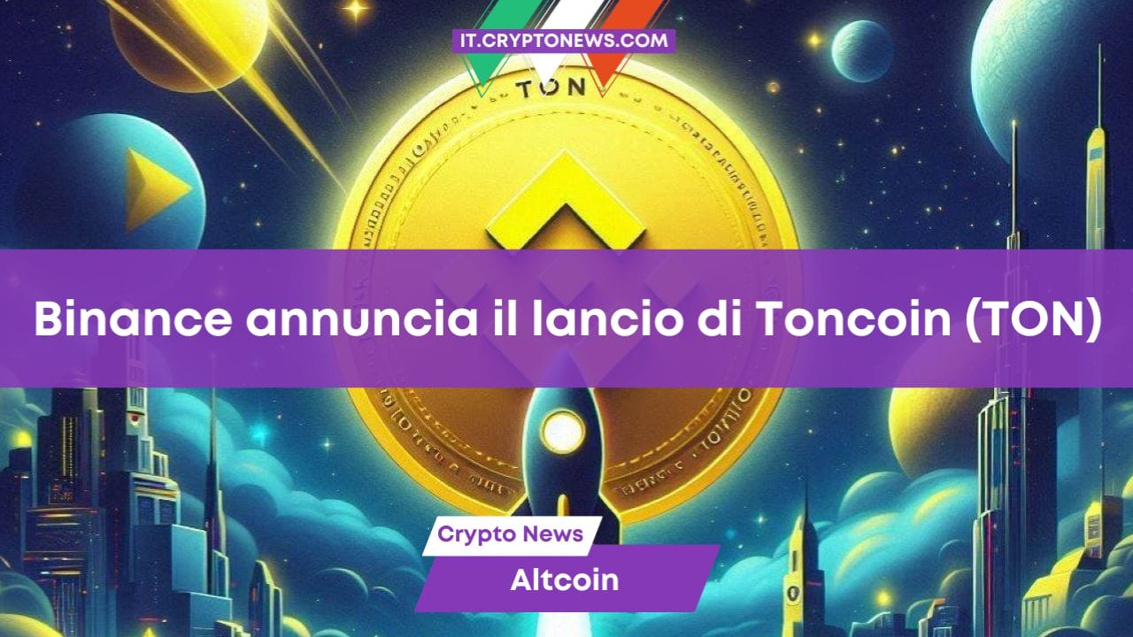 Binance annuncia il lancio di Toncoin (TON) su Binance Launchpool e Super Earn