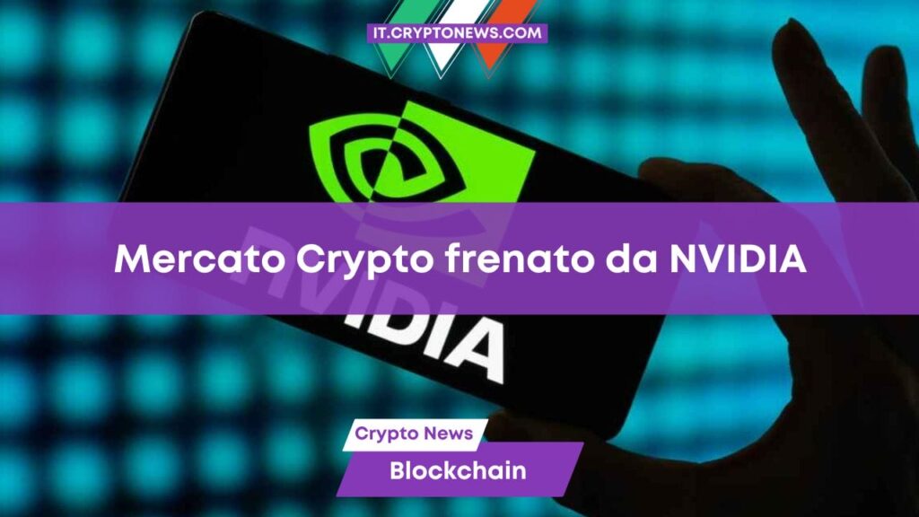 Mercato crypto frenato dalla trimestrale sottotono (si fa per dire) di NVIDIA