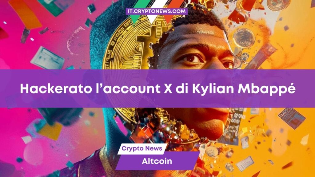 Kylian Mbappé: Account X hackerato per promuovere una truffa crypto