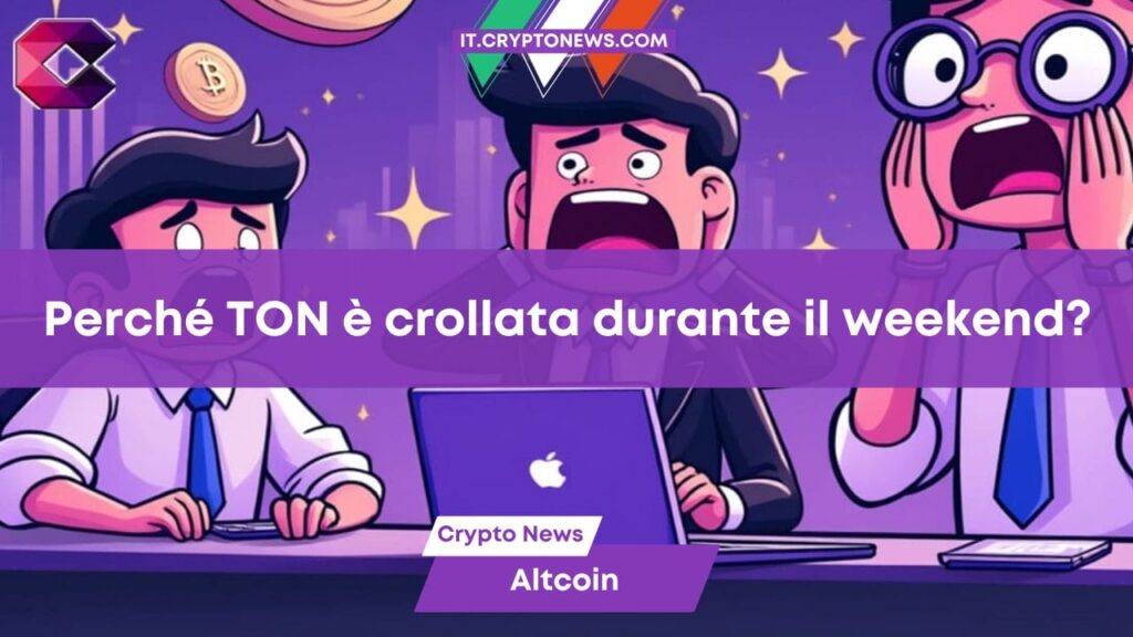 Perché Toncoin è crollata del 18% durante il weekend?