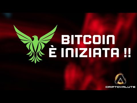 BITCOIN è iniziata !!!